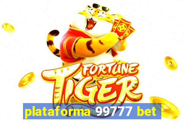 plataforma 99777 bet